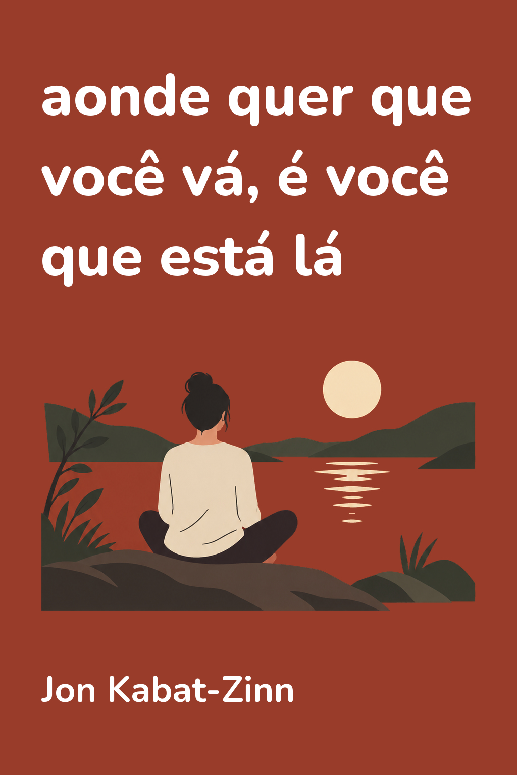Capa de Aonde quer que você vá, é você que está lá