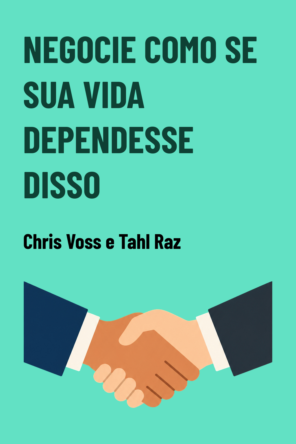 Capa de Negocie como se sua vida dependesse disso